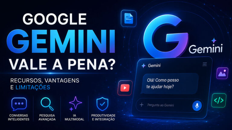 Google Gemini vale a pena: recursos, vantagens e limitações da inteligência artificial do Google